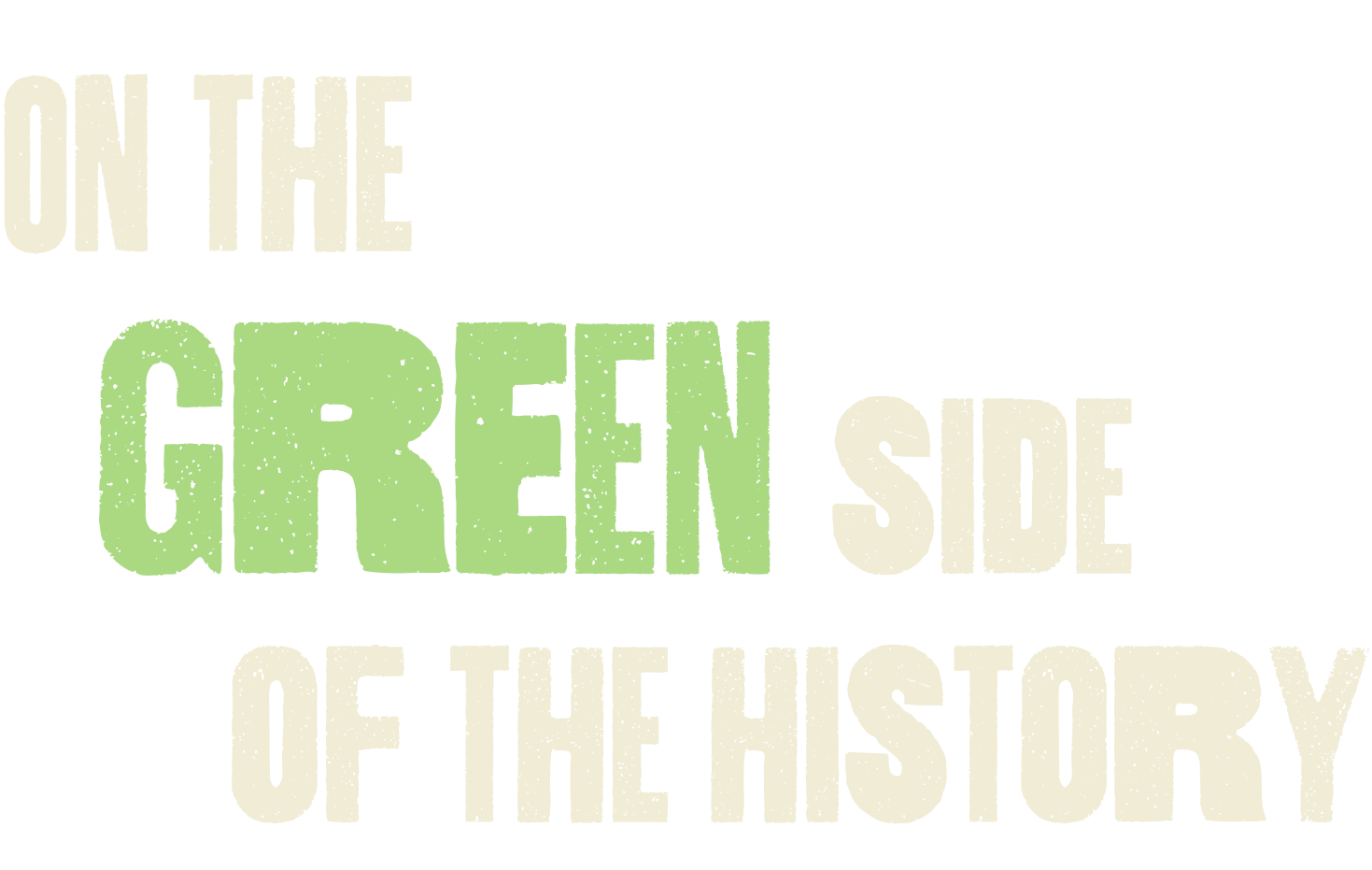On the green side of the history